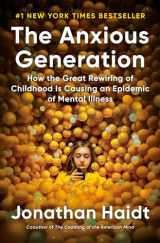 9780593655030-0593655036-The Anxious Generation: How the Great Rewiring of Childhood Is Causing an Epidemic of Mental Illness