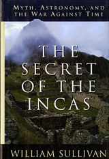 9780517594681-0517594684-The Secret of the Incas: Myth, Astronomy and the War Against Time