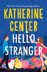 9781250283788-1250283787-Hello Stranger: A Novel