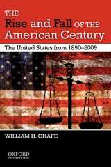 9780195382624-0195382625-The Rise and Fall of the American Century: The United States from 1890-2009