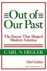 9780061319853-0061319856-Out of Our Past: The Forces That Shaped Modern America