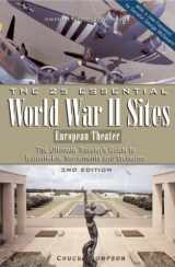 9780978771904-0978771907-The 25 Essential World War II Sites: European Theater: The Ultimate Traveler's Guide to Battlefields, Monuments, and Museums (Greenline Historic Travel)