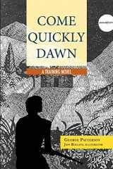9780878084715-0878084711-Come Quickly Dawn: A Training Novel