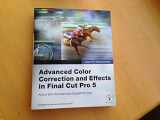 9780321335487-0321335481-Advanced Color Correction And Effects in Final Cut Pro 5