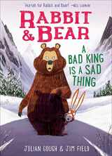 9781645176022-1645176029-Rabbit & Bear: A Bad King Is a Sad Thing (5)