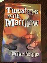9780781438711-0781438713-Tuesdays with Matthew: An Apostle, a Photographer, and Life's Greatest Questions