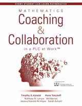 9781943874347-1943874344-Mathematics Coaching and Collaboration in a PLC at WorkTM (Leading Collaborative Learning and Teaching Teams in Math Education) (Every Student Can Learn Mathematics)