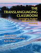 9781934000199-1934000191-The Translanguaging Classroom: Leveraging Student Bilingualism for Learning