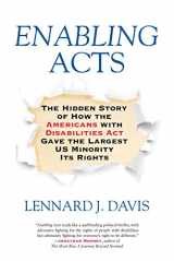 9780807059296-0807059293-Enabling Acts: The Hidden Story of How the Americans with Disabilities Act Gave the Largest US Minority Its Rights
