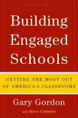 9781595620101-1595620109-Building Engaged Schools: Getting the Most Out of America's Classrooms