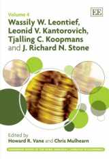 9781847208408-1847208401-Wassily W. Leontief, Leonid V. Kantorovich, Tjalling C. Koopmans and J. Richard N. Stone (Pioneering Papers of the Nobel Memorial Laureates in Economics series, 4)