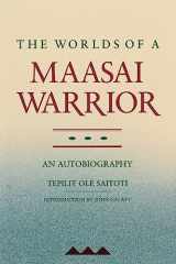 9780520063259-0520063252-The Worlds of a Maasai Warrior: An Autobiography
