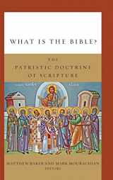 9781506410746-150641074X-What is the Bible?: The Patristic Doctrine of Scripture