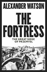 9780241309063-0241309069-The Fortress: The Great Siege of Przemysl