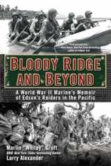 9780425273012-0425273016-Bloody Ridge and Beyond: A World War II Marine's Memoir of Edson's Raiders in the Pacific