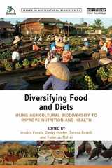 9781849714570-1849714576-Diversifying Food and Diets: Using Agricultural Biodiversity to Improve Nutrition and Health (Issues in Agricultural Biodiversity)