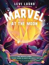 9781400242672-1400242673-Marvel at the Moon: 90 Devotions: You're Never Alone in God's Majestic Universe