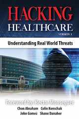 9781983897122-1983897124-Hacking Healthcare: Understanding Real World Threats