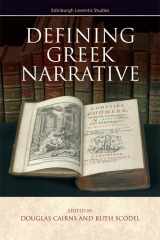 9780748680108-0748680101-Defining Greek Narrative (Edinburgh Leventis Studies)