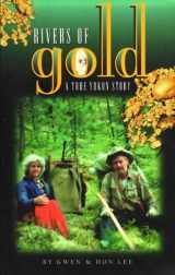9780897168274-0897168275-Rivers of Gold : A True Yukon Story
