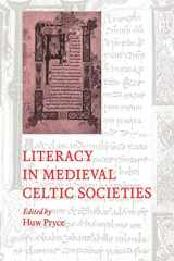 9780521025331-0521025338-Literacy in Medieval Celtic Societies (Cambridge Studies in Medieval Literature, Series Number 33)