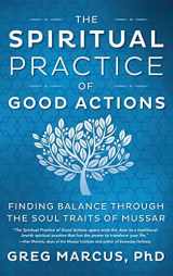 9780738754499-0738754498-The Spiritual Practice of Good Actions: Finding Balance Through the Soul Traits of Mussar