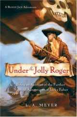 9780152053451-015205345X-Under the Jolly Roger: Being an Account of the Further Nautical Adventures of Jacky Faber (3) (Bloody Jack Adventures)