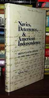 9780774802987-0774802987-Navies, Deterrence and American Independence: Britain and Sea Power in the 1760s and 1770s