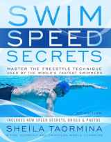 9781937715816-1937715817-Swim Speed Secrets: Master the Freestyle Technique Used by the World's Fastest Swimmers, 2nd Edition (Swim Speed Series)