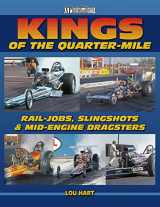 9781583882344-1583882340-Kings of the Quarter-Mile: Rail-Jobs, Slingshots & Mid-Engine Dragsters (A Photo Gallery)