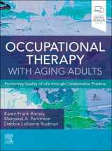 9780323877985-0323877982-Occupational Therapy with Aging Adults: Promoting Quality of Life through Collaborative Practice