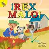 9781641560641-1641560649-Rourke Educational Media ¡Rex malo! (Play Time) (Spanish Edition)