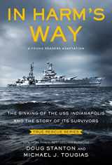 9781250909343-1250909341-In Harm's Way (Young Readers Edition): The Sinking of the USS Indianapolis and the Story of Its Survivors (True Rescue Series)