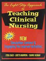 9780990354246-0990354245-Eight Step Approach to Teaching Clinical Nursing