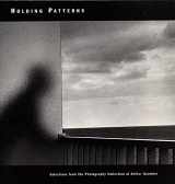 9780938175193-093817519X-Holding patterns: Selections from the photography collection of Arthur Goodwin