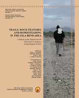 9780972334730-0972334734-Trails, Rock Features, and Homesteading in the Gila Bend Area: A Report on the State Route 85, Gila Bend to Buckeye Archaeological Project (GRIC Anthropological Research Papers)