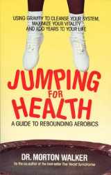 9780964726550-0964726556-Jumping for Health