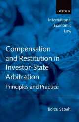 9780199601189-0199601186-Compensation and Restitution in Investor-State Arbitration: Principles and Practice (International Economic Law Series)
