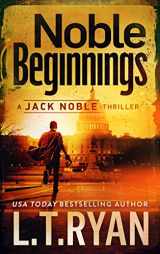 9781685330118-1685330118-Noble Beginnings: A Jack Noble Thriller
