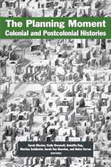 9781531506629-1531506623-The Planning Moment: Colonial and Postcolonial Histories