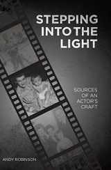 9780182195558-0182195554-Stepping into the Light: Sources of an Actor's Craft