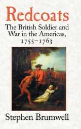 9780521807838-0521807832-Redcoats: The British Soldier and War in the Americas, 1755–1763