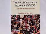 9780312450649-0312450648-The Rise of Conservatism in America, 1945-2000: A Brief History with Documents (Bedford Series in History and Culture)