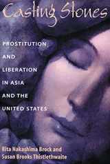 9780800629793-0800629795-Casting Stones: Prostitution and Liberation in Asia and the United States