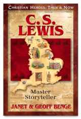 9781576583852-1576583856-C.S. Lewis: Master Storyteller (Christian Heroes: Then & Now)