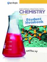 9781940110417-1940110416-Exploring Creation with Chemistry 3rd Edition, Student Notebook