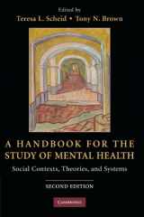 9780521728911-0521728916-A Handbook for the Study of Mental Health: Social Contexts, Theories, and Systems
