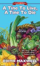 9780758284624-0758284624-A Tine to Live, A Tine to Die (Local Foods Mystery)