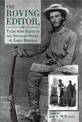 9780271015323-0271015322-The Roving Editor: Or Talks with Slaves in the Southern States, by James Redpath