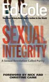 9781938629136-1938629132-Sexual Integrity: A Sexual Revolution Called Purity